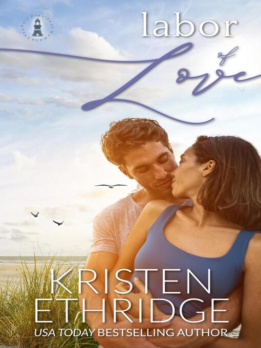 Title details for Labor of Love by Kristen Ethridge - Available